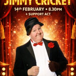 THE  COMEDY NIGHT WITH JIMMY CRICKET  |  SATURDAY 14th February 2026