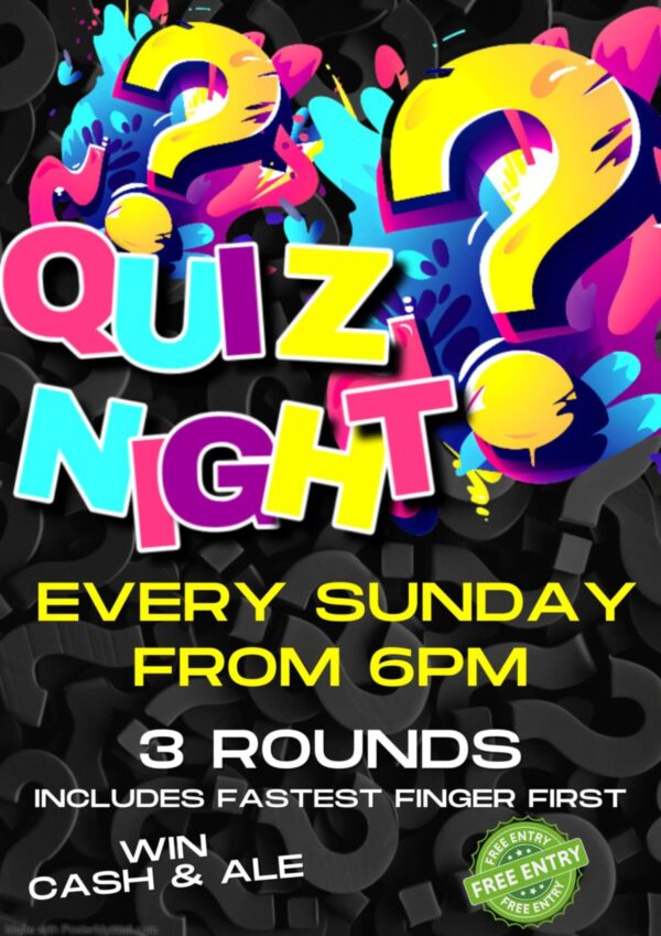 QUIIZ NIGHT EVERY SUNDAY FROM 6PM