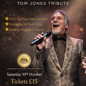 SATURDAY 10th OCTOBER  STARTS 20:30 | TOM JONES
