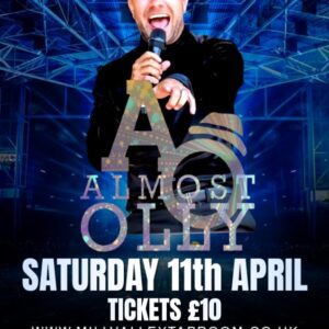 OLLY MURS Tribute by ALL MOST OLLY SATURDAY 11th April 8.30pm